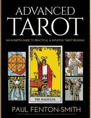 Advanced Tarot de Paul Fenton-Smith