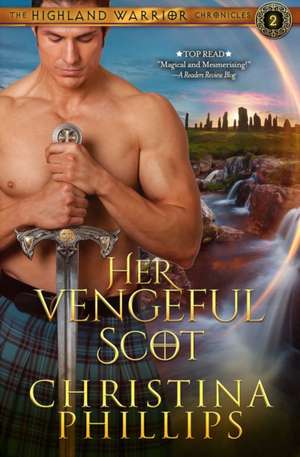 Her Vengeful Scot de Christina Phillips