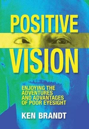 Positive Vision de Ken Brandt