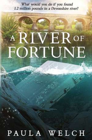 A River of Fortune de Paula Welch