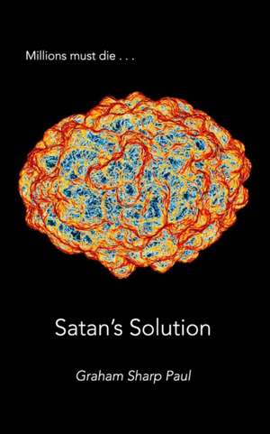 Satan's Solution de Graham Sharp Paul