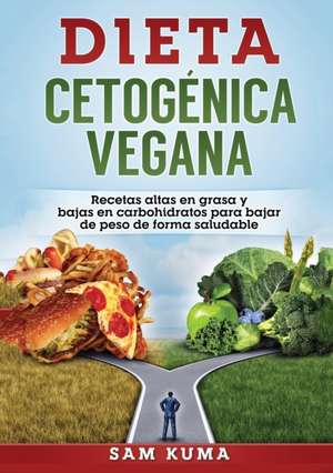 Dieta Cetogénica Vegana de Sam Kuma