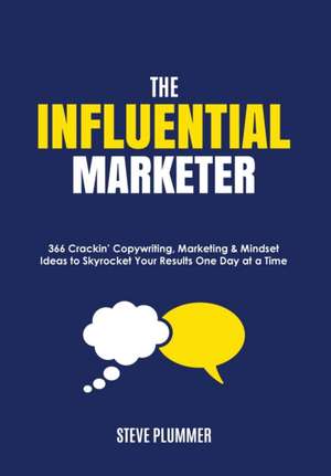 The Influential Marketer de Steve Plummer