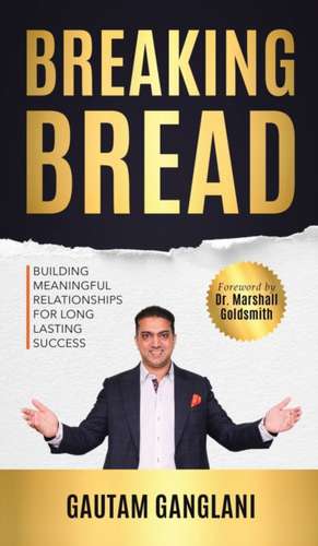 Breaking Bread de Gautam Ganglani