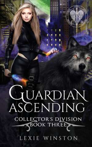 Guardian Ascending de Lexie Winston