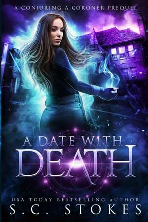 A Date With Death de S. C. Stokes