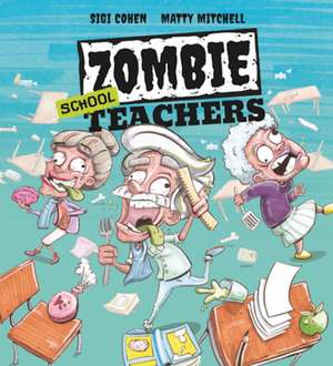 Zombie School Teachers de Sigi Cohen