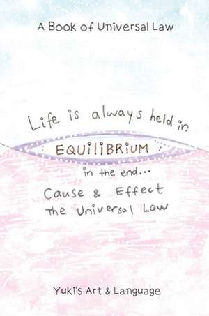 Life Is Always Held in Equilibrium de Yuki