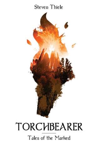 Torchbearer de Steven Thiele