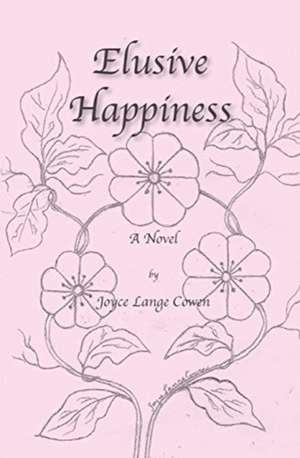 Elusive Happiness de Joyce L. Cowen