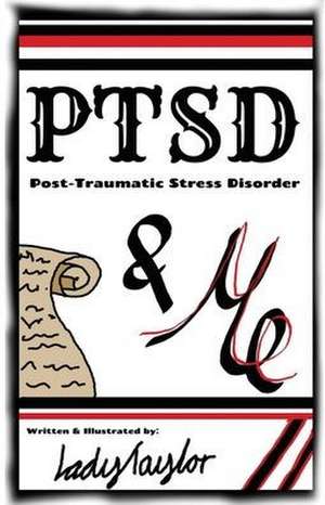 PTSD & Me de Lady Taylor