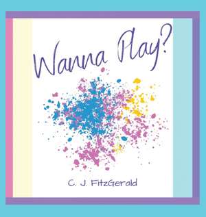 Wanna Play? de C. J. Fitzgerald