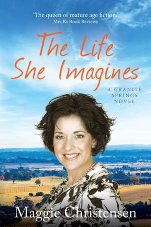 The Life She Imagines de Maggie Christensen