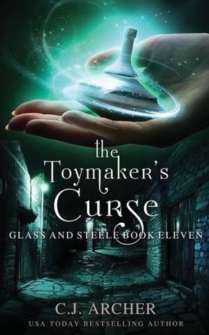 The Toymaker's Curse de C. J. Archer