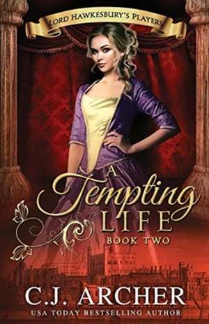 A Tempting Life de C. J. Archer