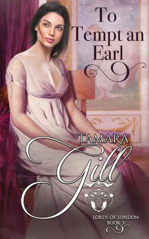 To Tempt an Earl de Tamara Gill