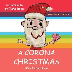 A Corona Christmas de Chandra A Clements