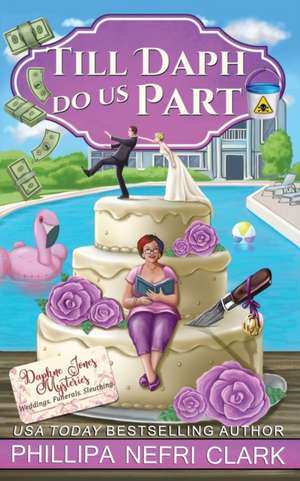 Till Daph Do Us Part de Phillipa Nefri Clark