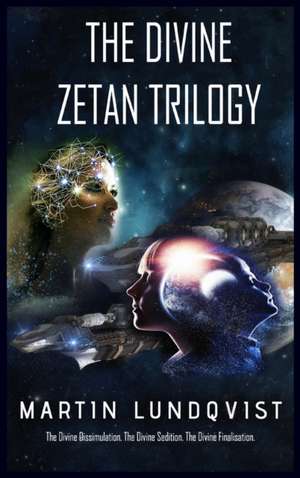 The Divine Zetan Trilogy de Martin Lundqvist