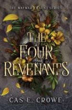 The Four Revenants de Cas E Crowe