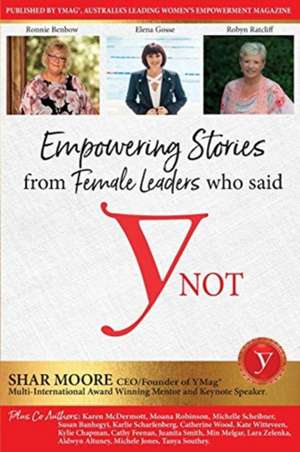 Empowering Stories of Female leaders who said YNot de Shar Moore