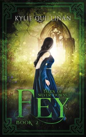 Fey (Hardback Version) de Kylie Quillinan