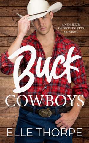 Buck Cowboys de Elle Thorpe