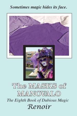 The Masks Of Manovalo de Renoir