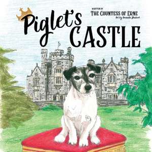 Piglet's Castle de The Countess of Erne