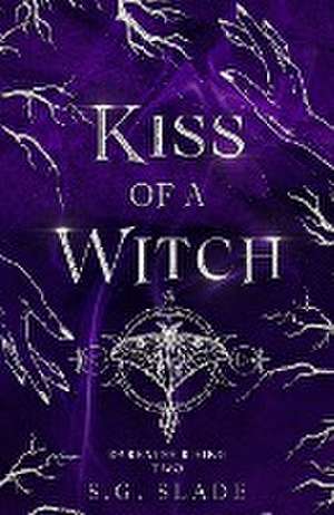 Kiss of a Witch de S. G. Slade