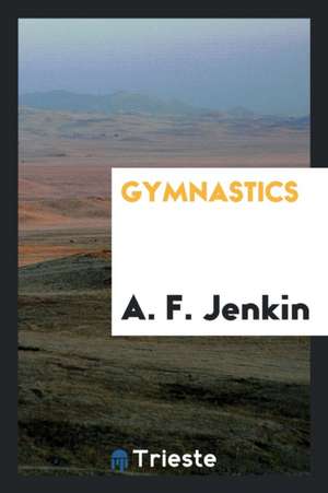 Gymnastics de A. F. Jenkin