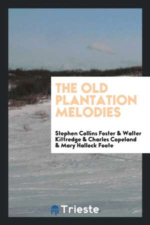 The Old Plantation Melodies de Stephen Collins Foster