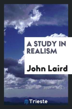 A Study in Realism de John Laird