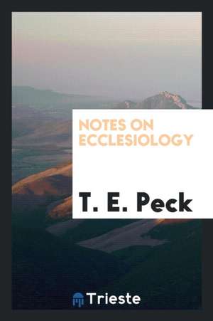 Notes on Ecclesiology de T. E. Peck