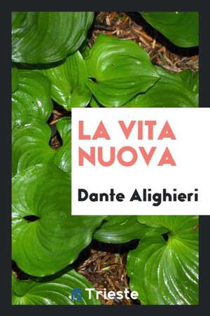 La Vita Nuova de Dante Alighieri