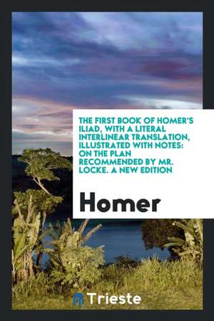 The First Book of Homer's Iliad de Homer