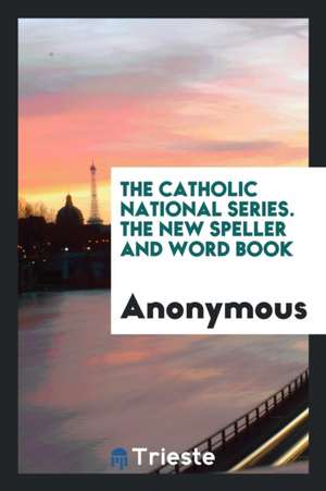 The New Speller and Word Book de Anonymous