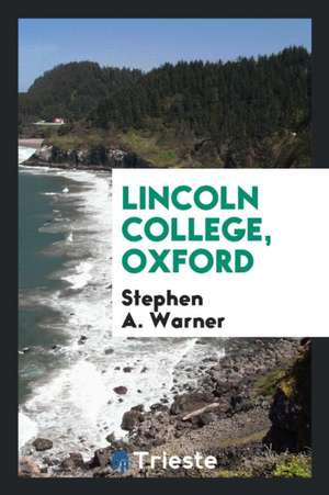 Lincoln College, Oxford de Stephen A. Warner