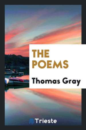 The Poems of Thomas Gray de Mr Gray