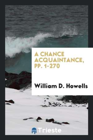 A Chance Acquaintance de W. D. Howells