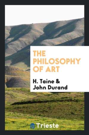 The Philosophy of Art de Hippolyte Taine