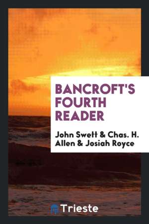 Bancroft's Fourth Reader de John Swett