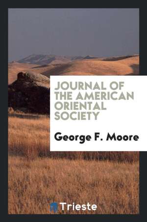 Journal of the American Oriental Society de George F. Moore