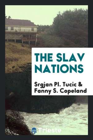 The Slav Nations de Srgjan Pl Tucic