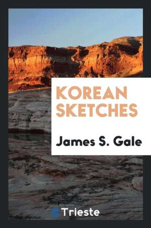 Korean Sketches de James S. Gale