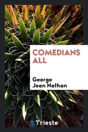 Comedians All de George Jean Nathan