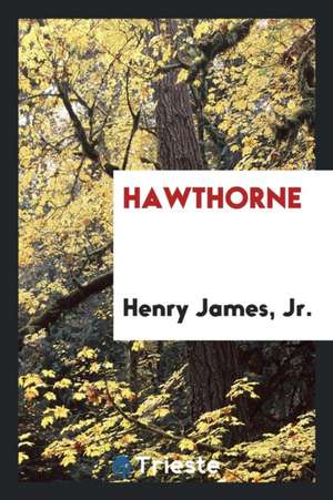 Hawthorne de Jr. Henry James
