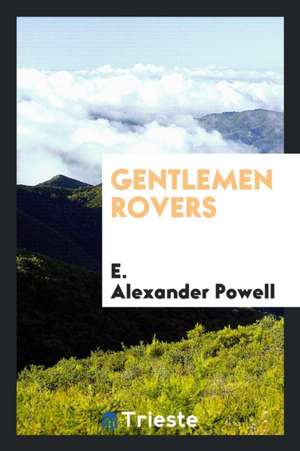 Gentlemen Rovers de E. Alexander Powell
