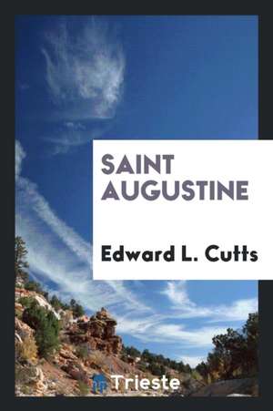 Saint Augustine de Rev Edward L. Cutts