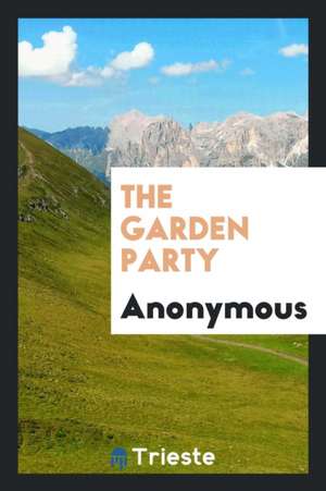 The Garden Party de Anonymous